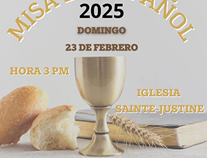 Messe en espagnol du dimanche 23 février 2025 à 15h à Sainte-Justine